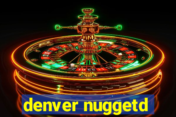 denver nuggetd