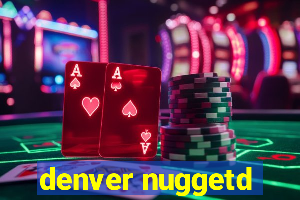 denver nuggetd