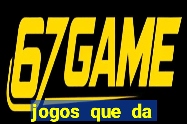 jogos que da dinheiro de verdade pix