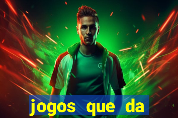 jogos que da dinheiro de verdade pix