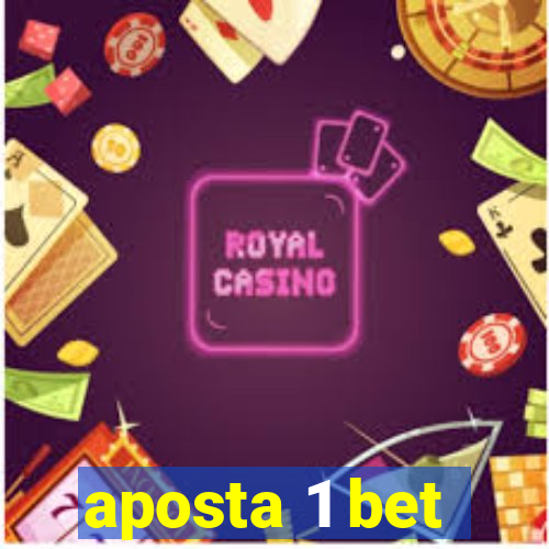 aposta 1 bet