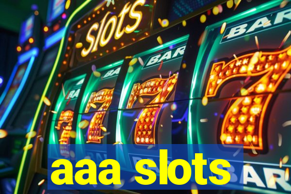 aaa slots