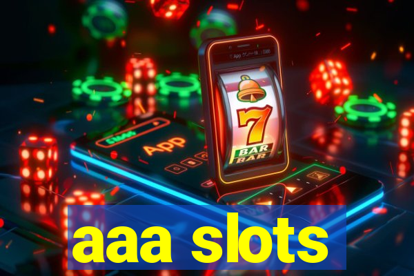 aaa slots