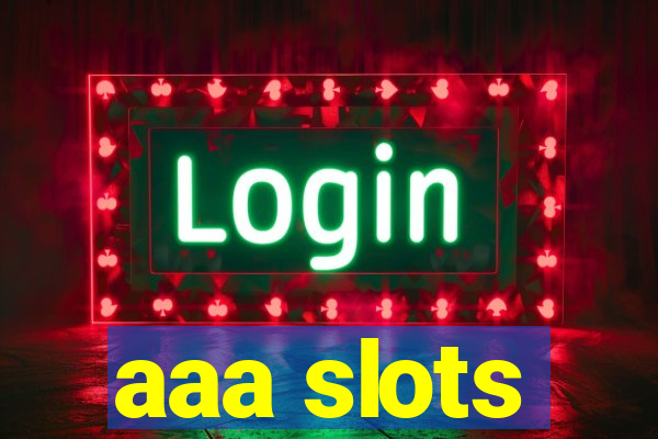 aaa slots