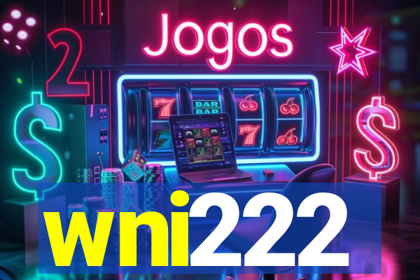 wni222