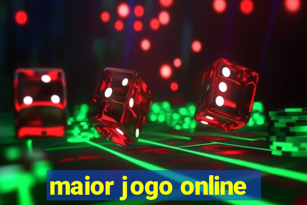 maior jogo online