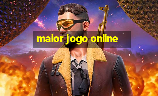 maior jogo online