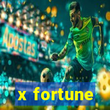 x fortune