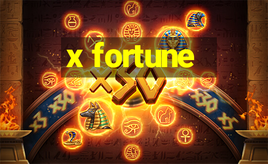 x fortune