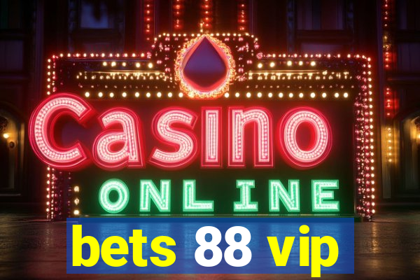 bets 88 vip