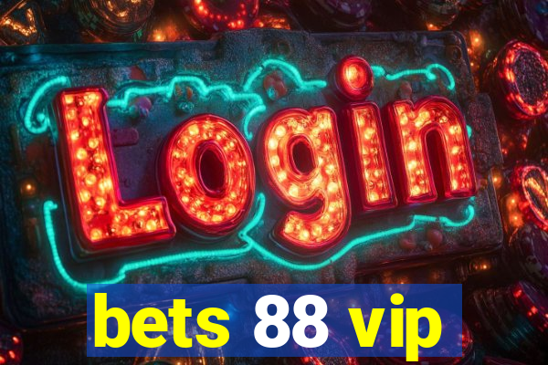 bets 88 vip