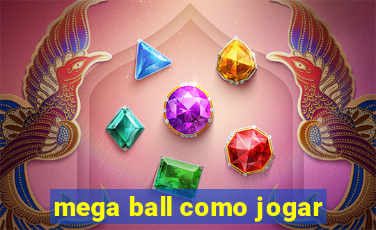 mega ball como jogar