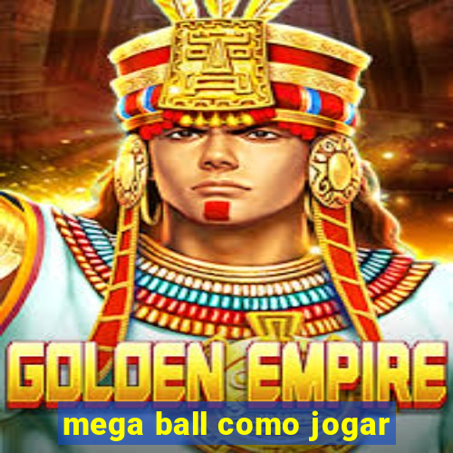 mega ball como jogar