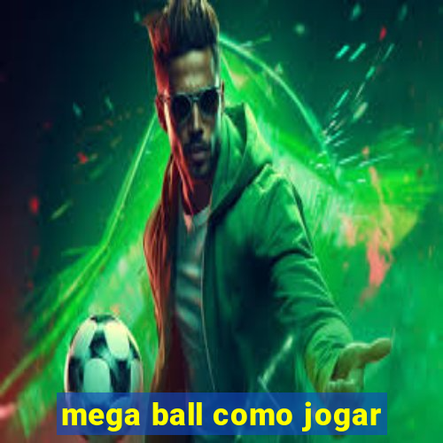 mega ball como jogar