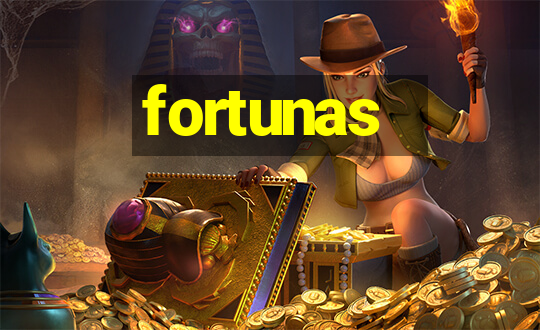 fortunas