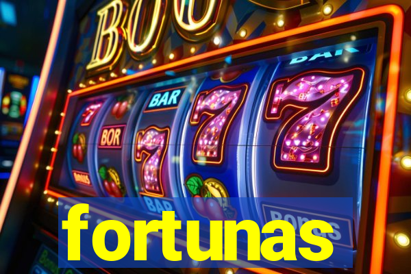 fortunas