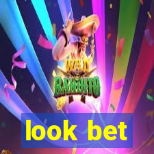 look bet