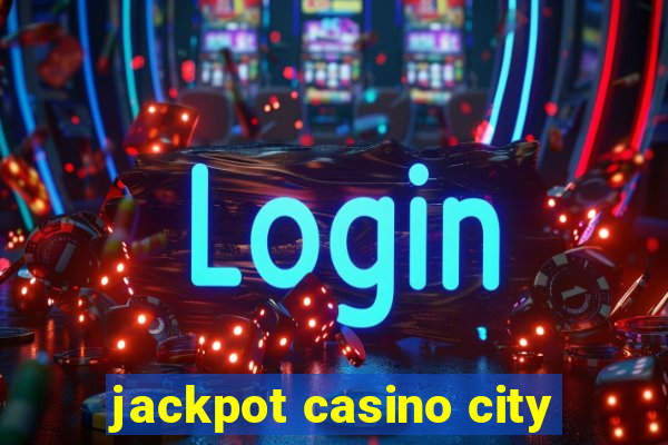 jackpot casino city