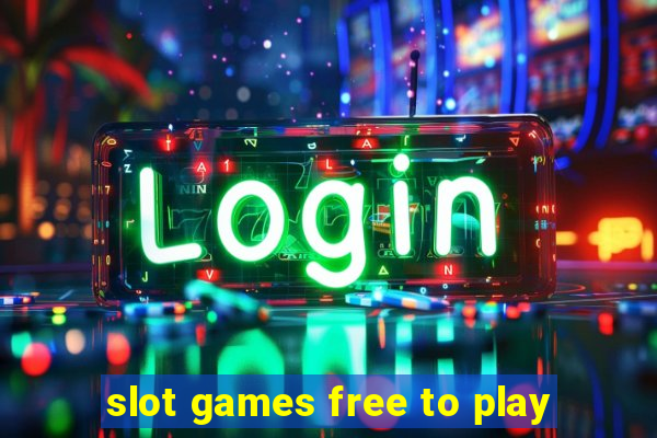 slot games free to play