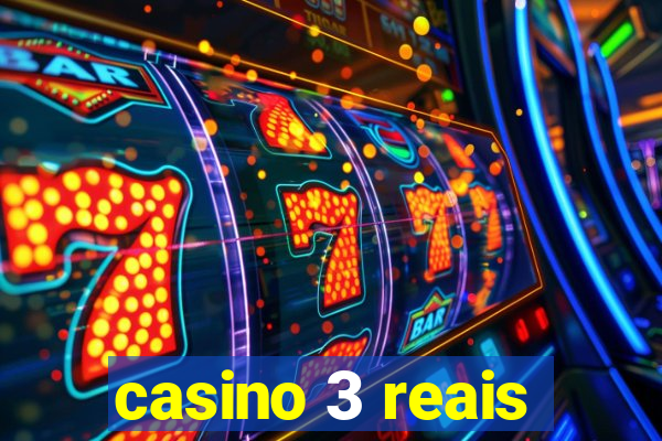 casino 3 reais