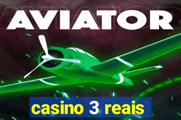 casino 3 reais