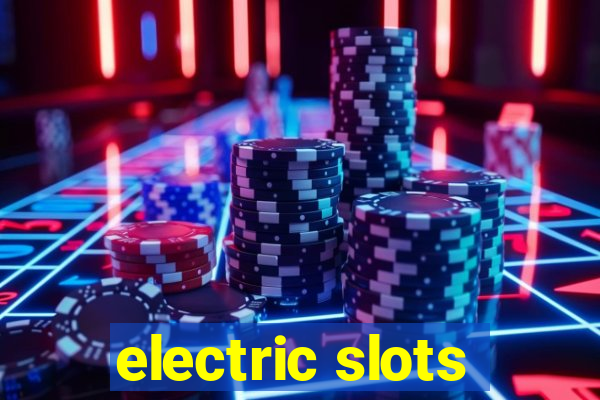 electric slots