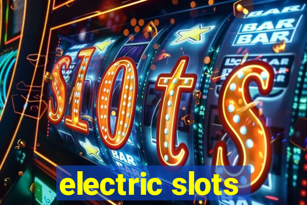 electric slots