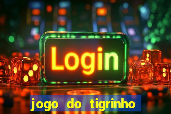 jogo do tigrinho com 1 real