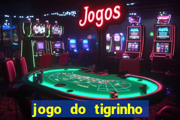 jogo do tigrinho com 1 real