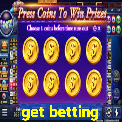 get betting