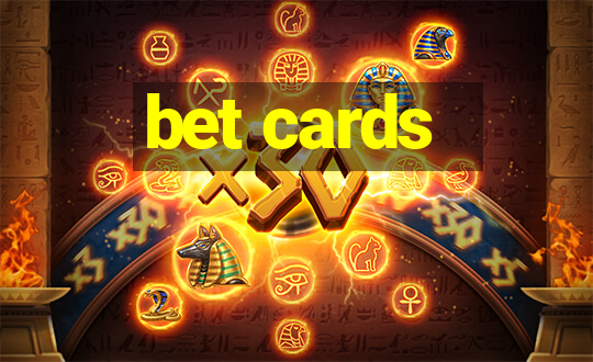 bet cards