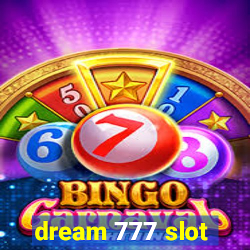 dream 777 slot