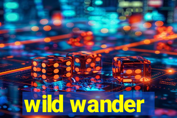 wild wander