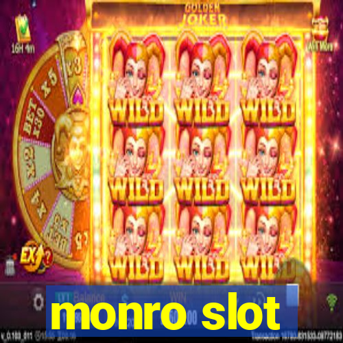 monro slot