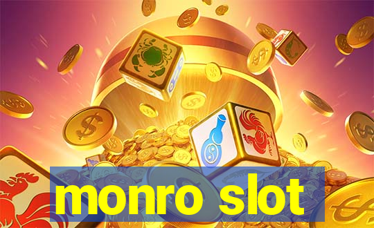 monro slot