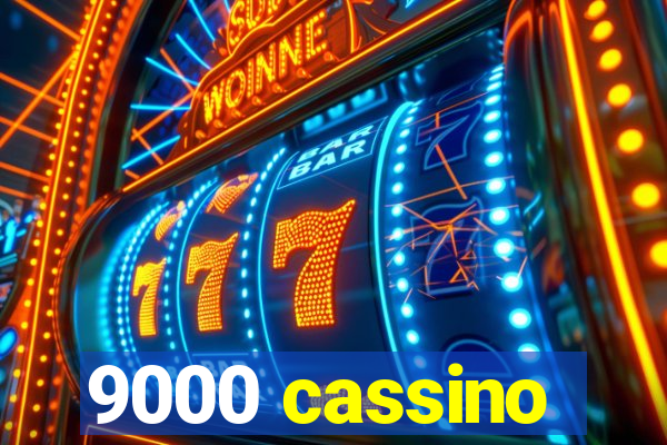 9000 cassino