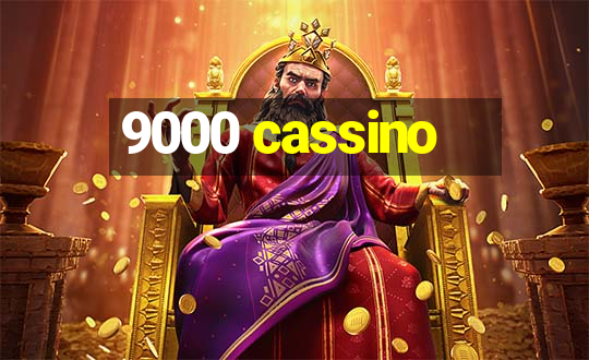 9000 cassino