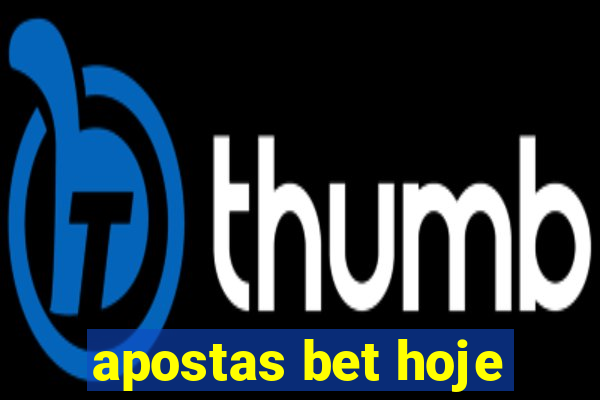 apostas bet hoje