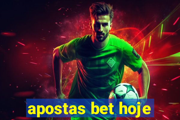 apostas bet hoje