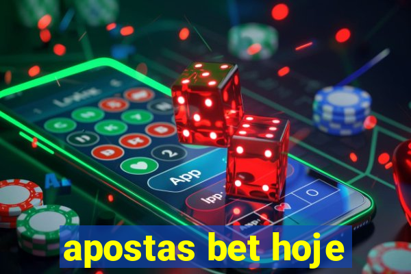 apostas bet hoje