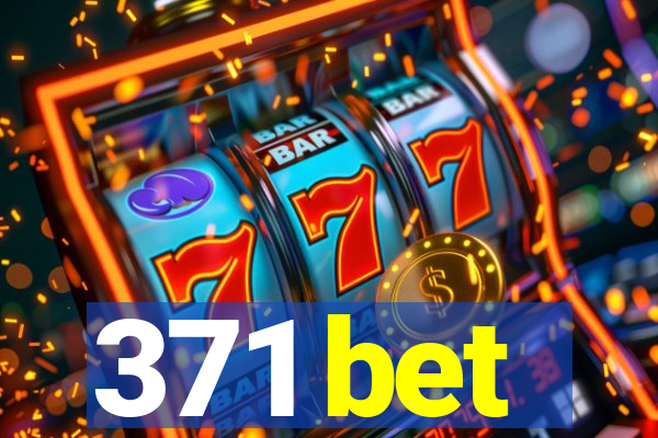 371 bet