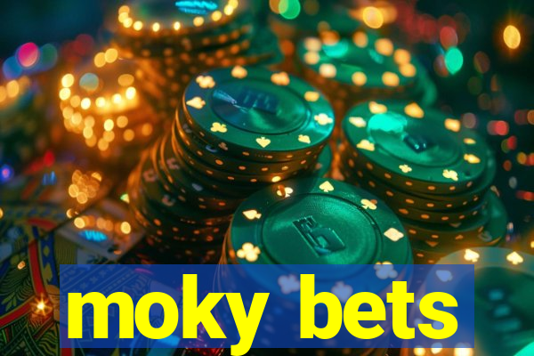 moky bets