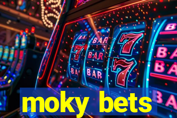 moky bets