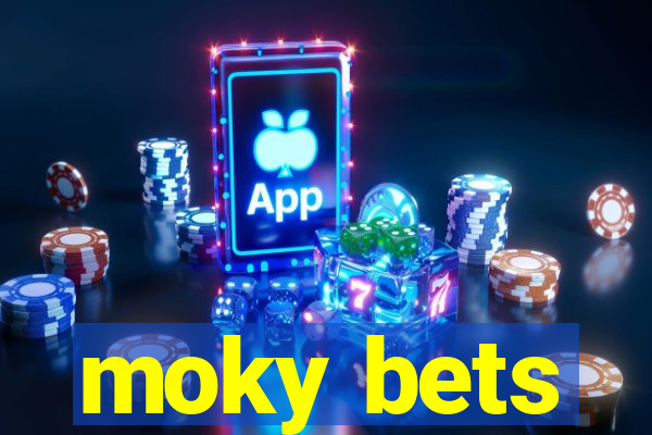 moky bets