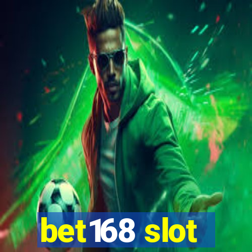 bet168 slot