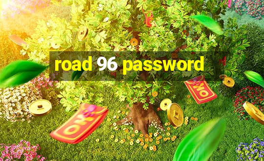 road 96 password