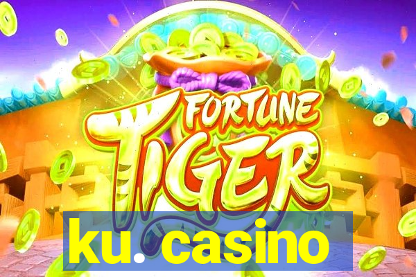 ku. casino