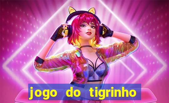 jogo do tigrinho com b?nus