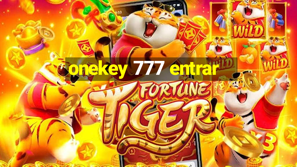 onekey 777 entrar