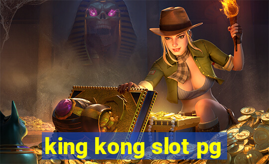 king kong slot pg